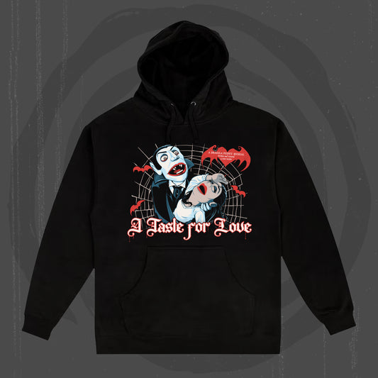 A Taste For Love (Pullover Hoodie / Limited to 25 TOTAL Pre-Order)