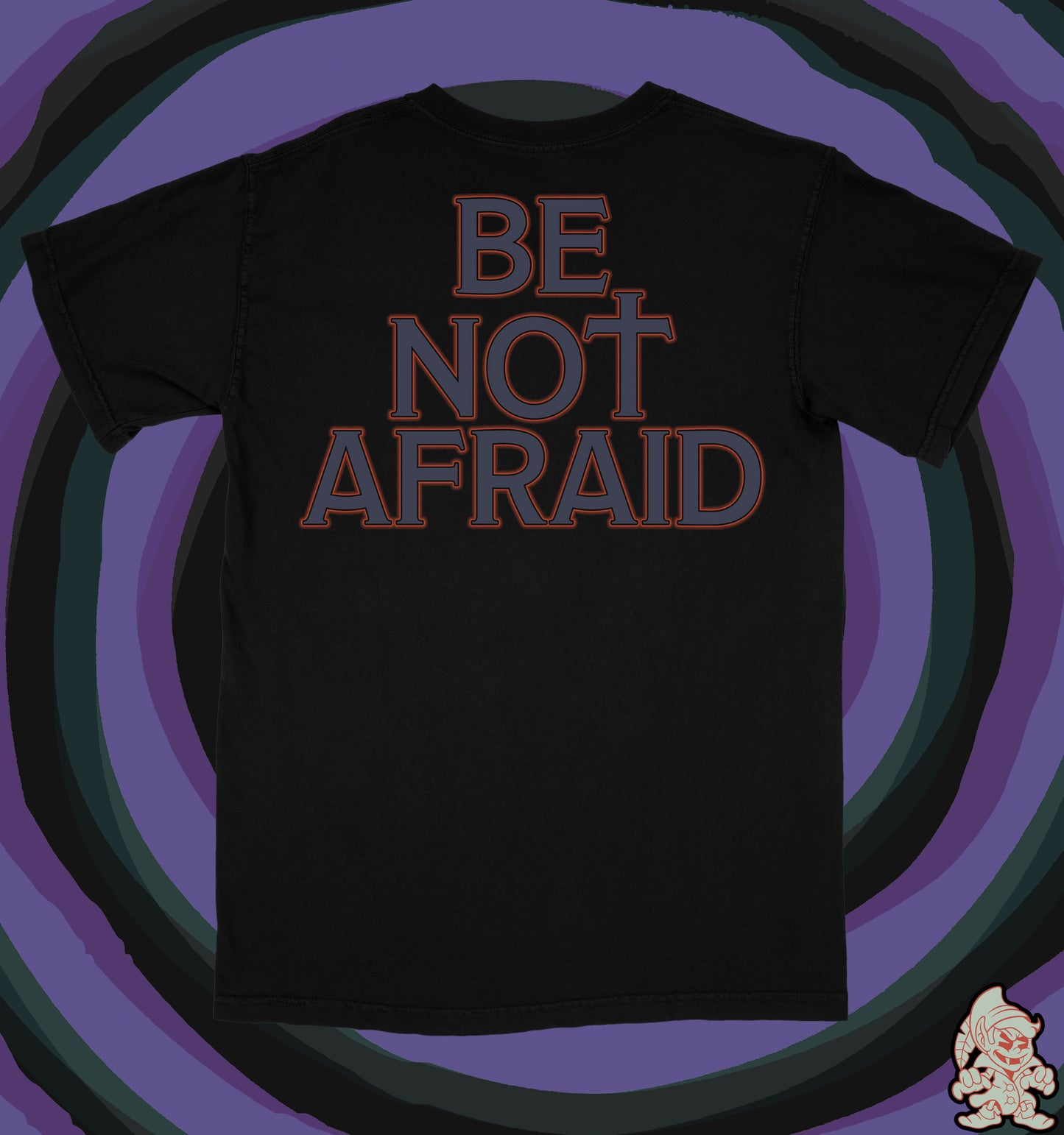 Be Not Afriad T-Shirt BRAND NEW* 48HR DROP