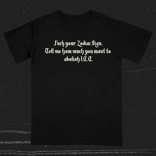 F' Your Zodiac Sign! (T-Shirt / Timed Release Fundraiser)