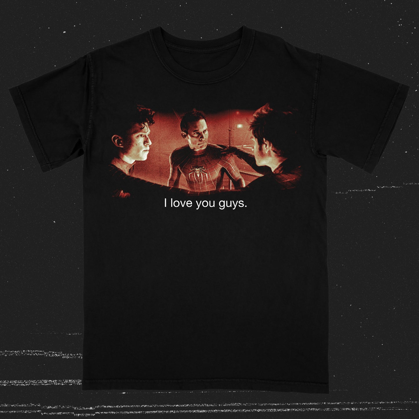 I Love You Guys (T-Shirt / Limited to ONLY 31)