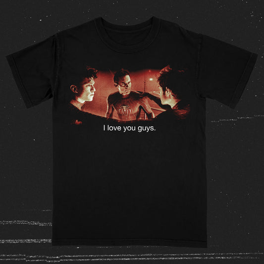 I Love You Guys (T-Shirt / Limited to ONLY 31)