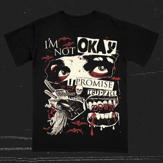 I'm Not Okay (T-Shirt - Sweater / Timed Pre-Order Release)