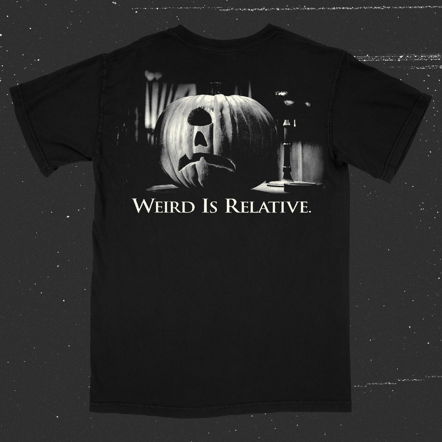 Weird Is Relative (T-Shirt / / In Stock Leftover)