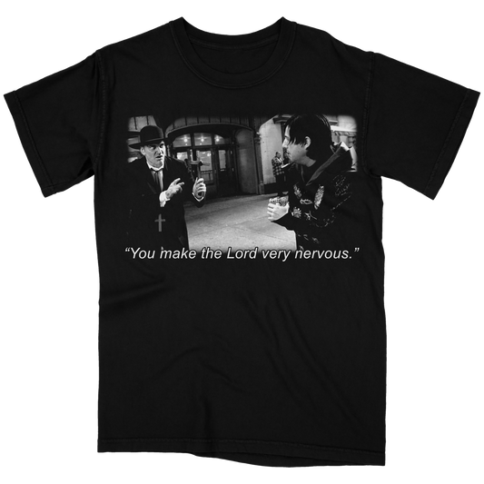 You Make The Lord Very Nervous 2.0 Black T-Shirt